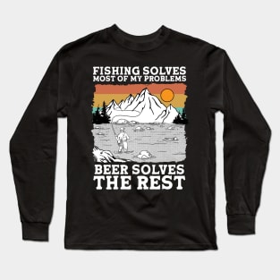 Fishing Solves Most Of My Problems Long Sleeve T-Shirt